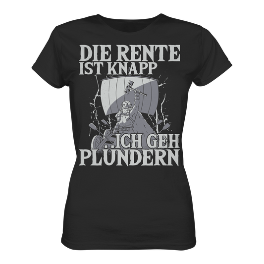 Die Rente ist knapp – Wikinger T-Shirt Damen Premium Realisten