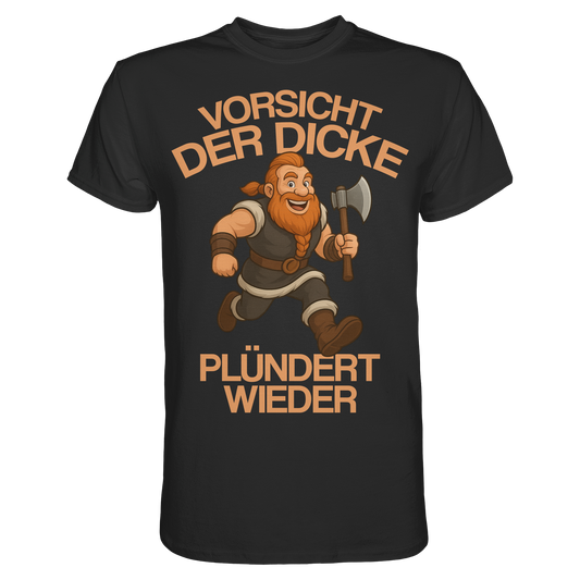 Der Dicke plündert wieder Wikinger T-Shirt Herren