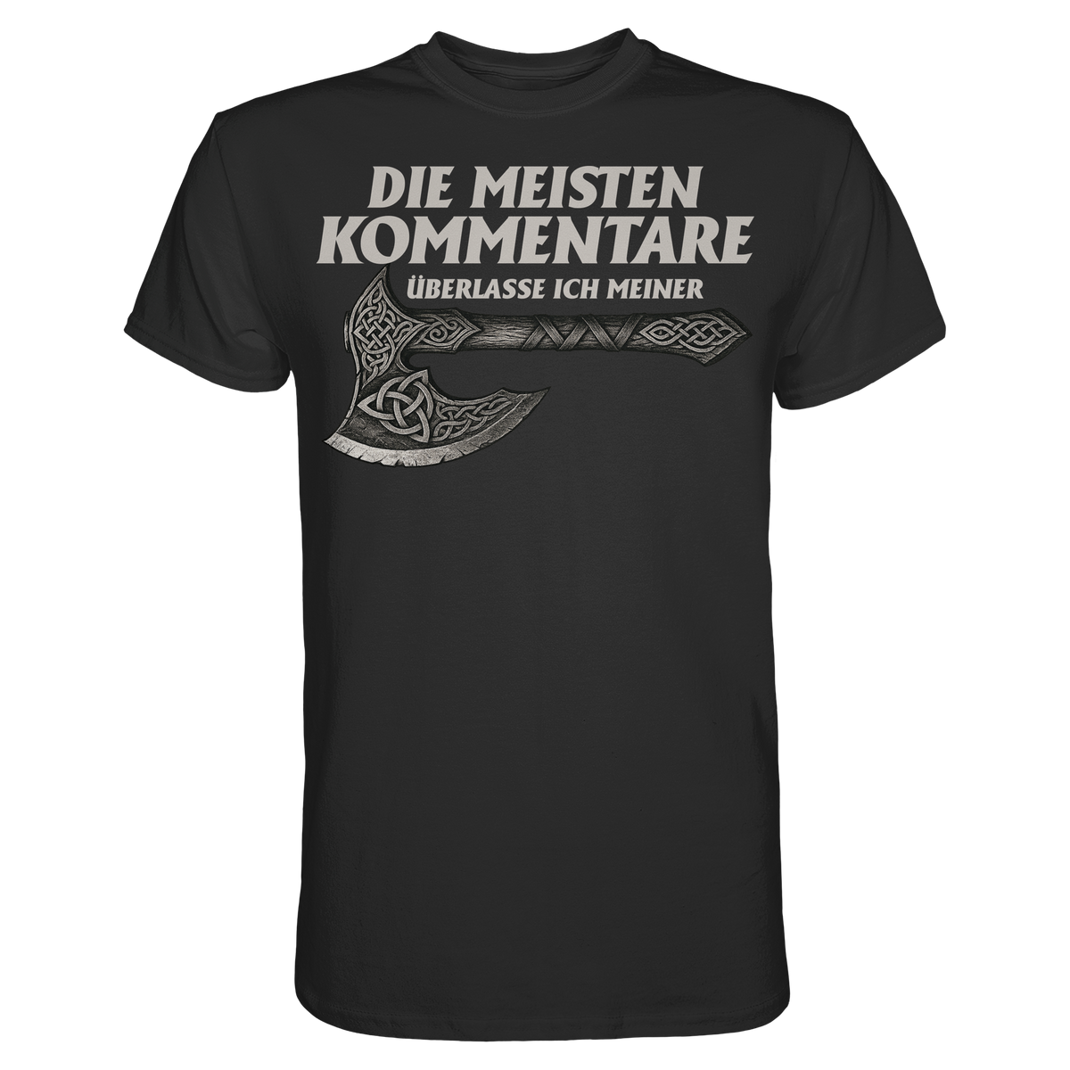 Ich lass meine Axt sprechen Shirt