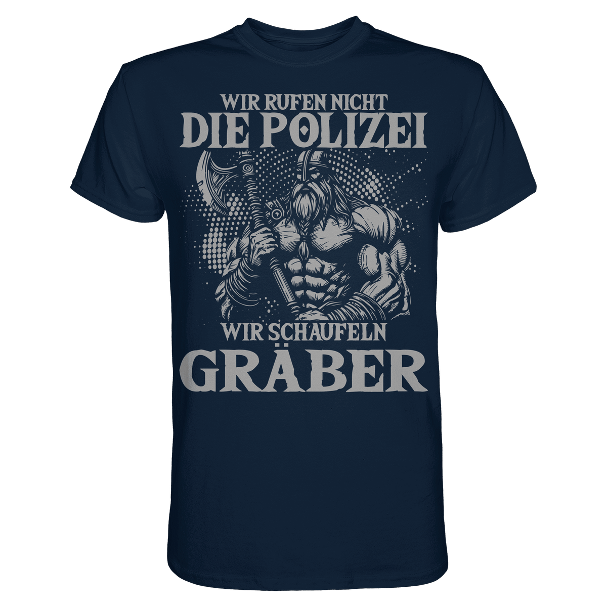 Wir rufen nicht die Polizei - Premium Shirt