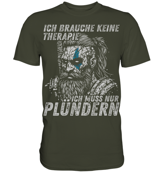 Ich brauche keine Therapie - Herren Shirt - Urban Khaki / XS - Unisex-Shirts