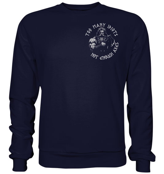 Too many idiots - Unisex Sweatshirt - Oxford Navy / XS - Sweatshirts