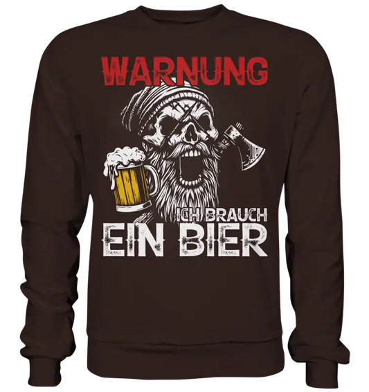 Warnung ich brauch ein Bier - Unisex Sweatshirt - Hot Chocolate / XS - Sweatshirts
