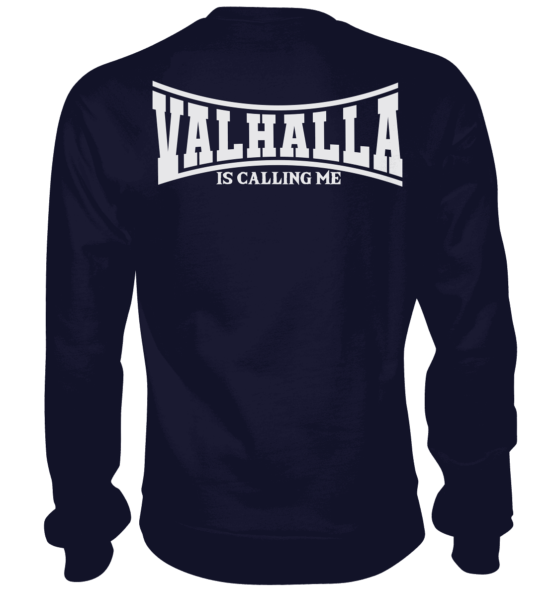 Valhalla is calling me - Basic Sweatshirt