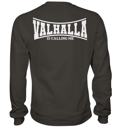 Valhalla is calling me Sweatshirt