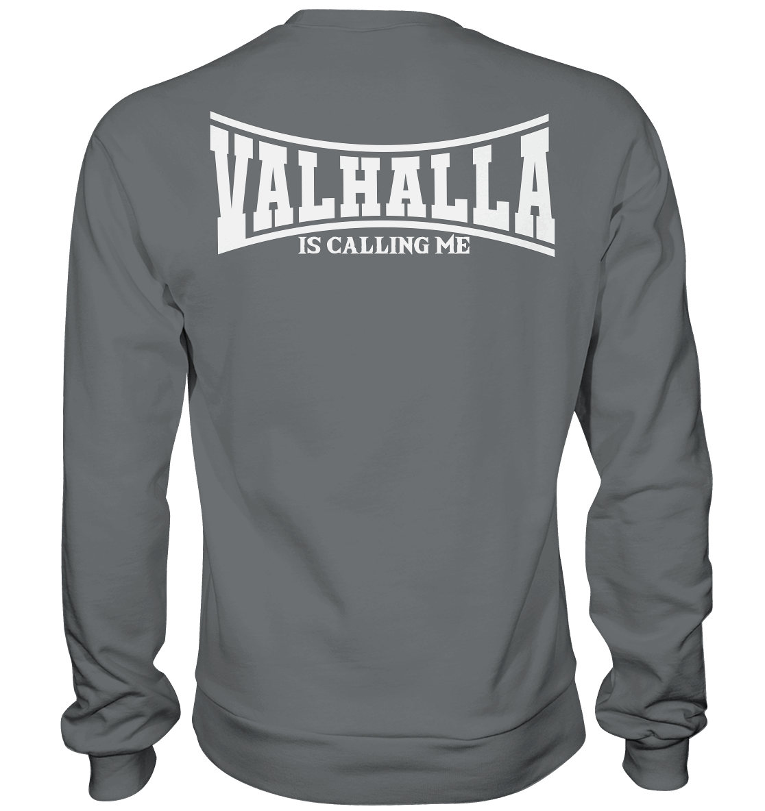 Valhalla is calling me - Basic Sweatshirt
