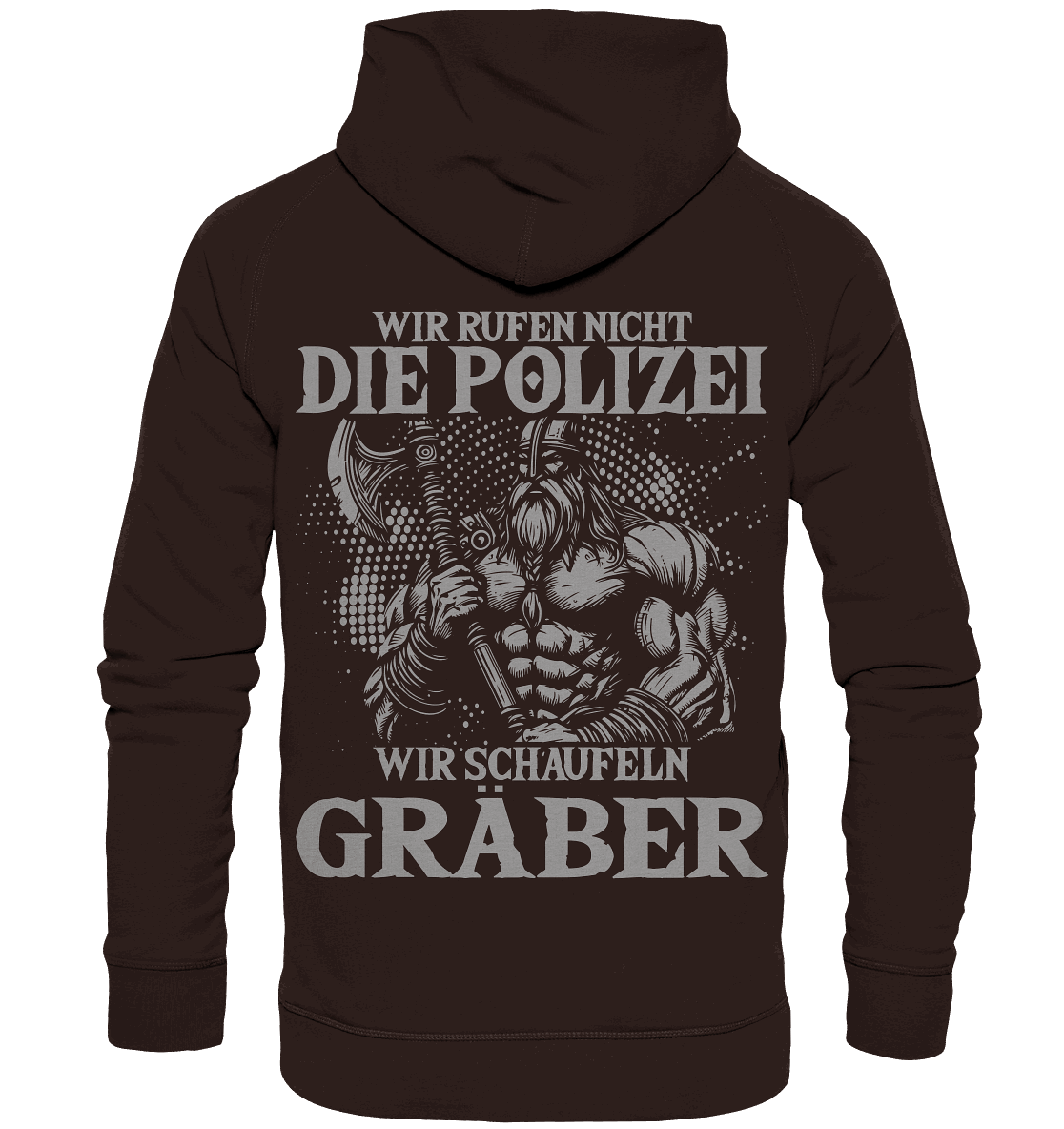 Wir rufen nicht die Polizei  - Basic Unisex Hoodie