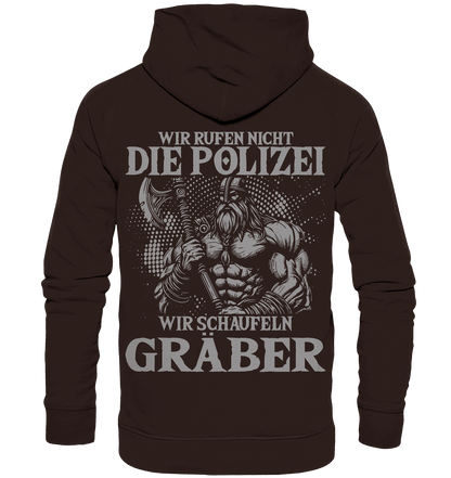 Wir rufen nicht die Polizei  - Basic Unisex Hoodie