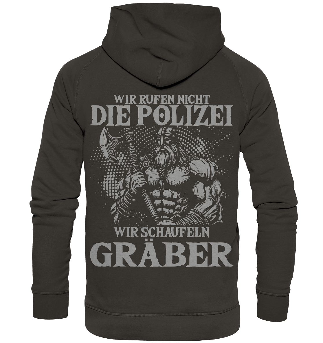 Wir rufen nicht die Polizei  - Basic Unisex Hoodie