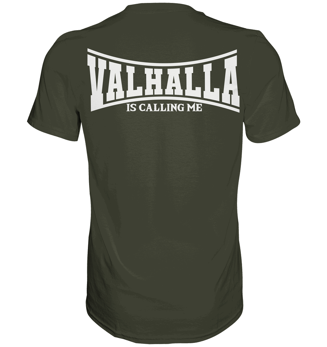 Valhalla is calling me - Premium Shirt