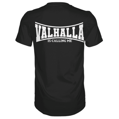 Valhalla is calling me - Premium Shirt