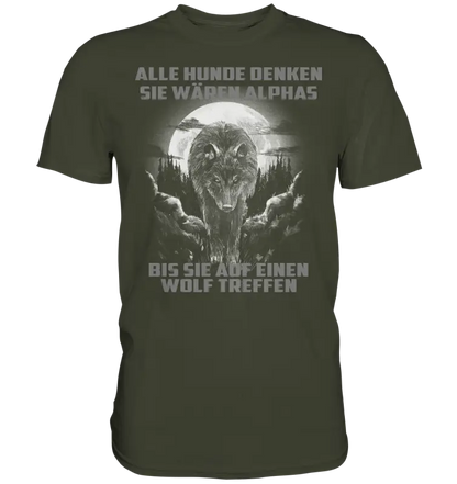 Alle Hunde denken sie wären Alphas Wolf Shirt: Wolf vor Vollmond