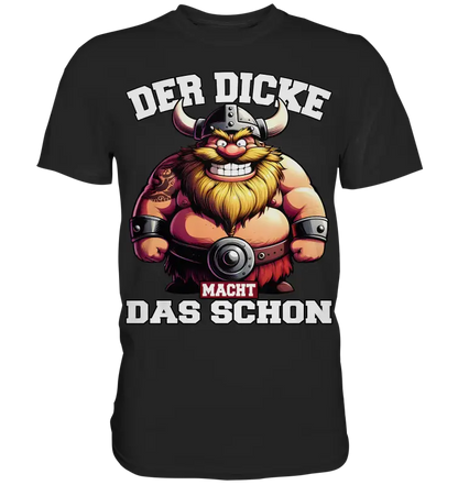 Der Dicke macht das schon Wikinger Shirt: kräftiger Wikinger mit Hörnerhelm und Rauschebart