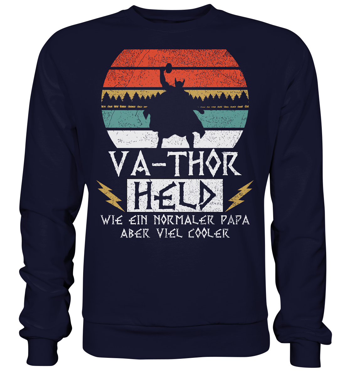 Va-thor Fathor Vater Held Cool Hammer Papa Thor  - Basic Sweatshirt