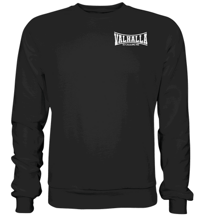 Valhalla is calling me - Basic Sweatshirt