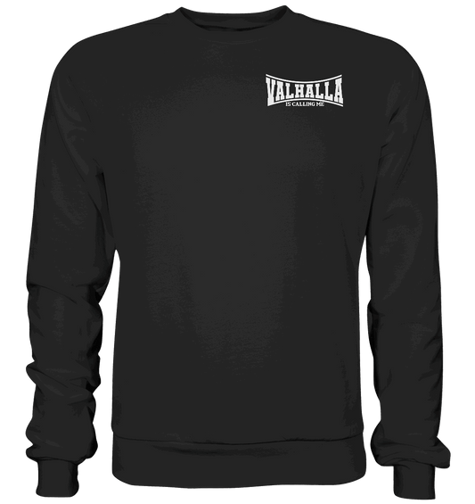 Valhalla is calling me - Basic Sweatshirt