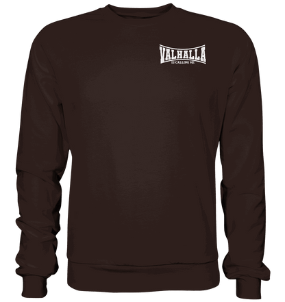 Valhalla is calling me - Basic Sweatshirt