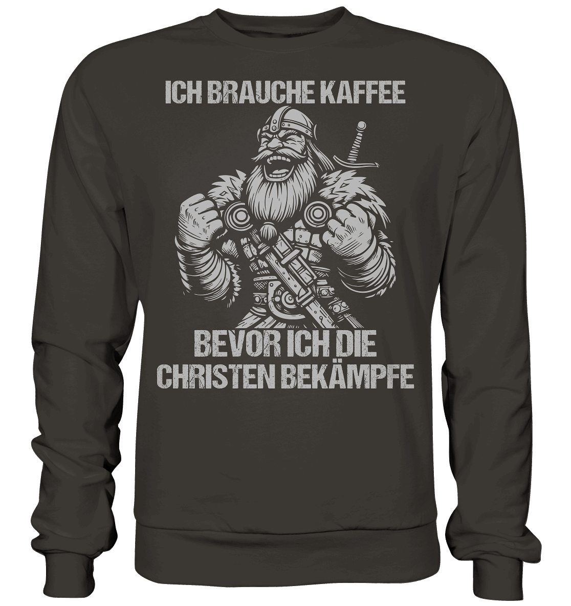 Ich brauche Kaffee  - Basic Sweatshirt