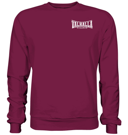 Valhalla is calling me - Basic Sweatshirt