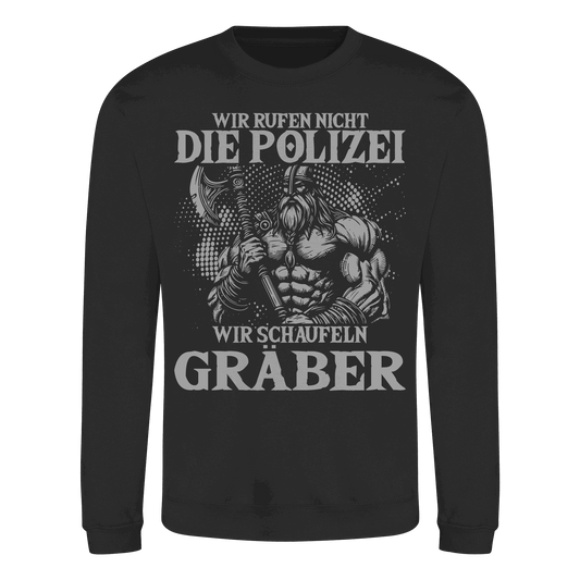 Wir rufen nicht die Polizei  - Basic Sweatshirt