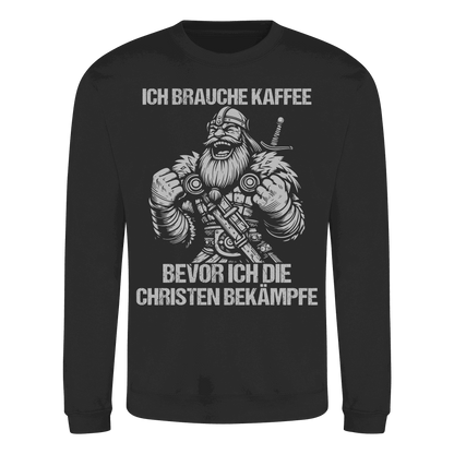 Ich brauche Kaffee  - Basic Sweatshirt