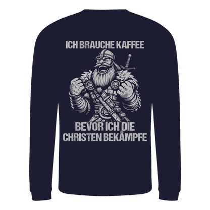 Ich brauche Kaffee  - Basic Sweatshirt
