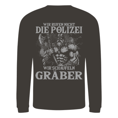 Wir rufen nicht die Polizei  - Basic Sweatshirt