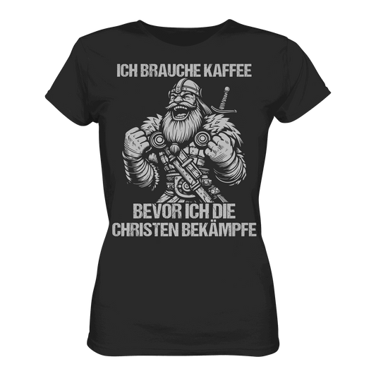 Ich brauche Kaffee  - Ladies Premium Shirt