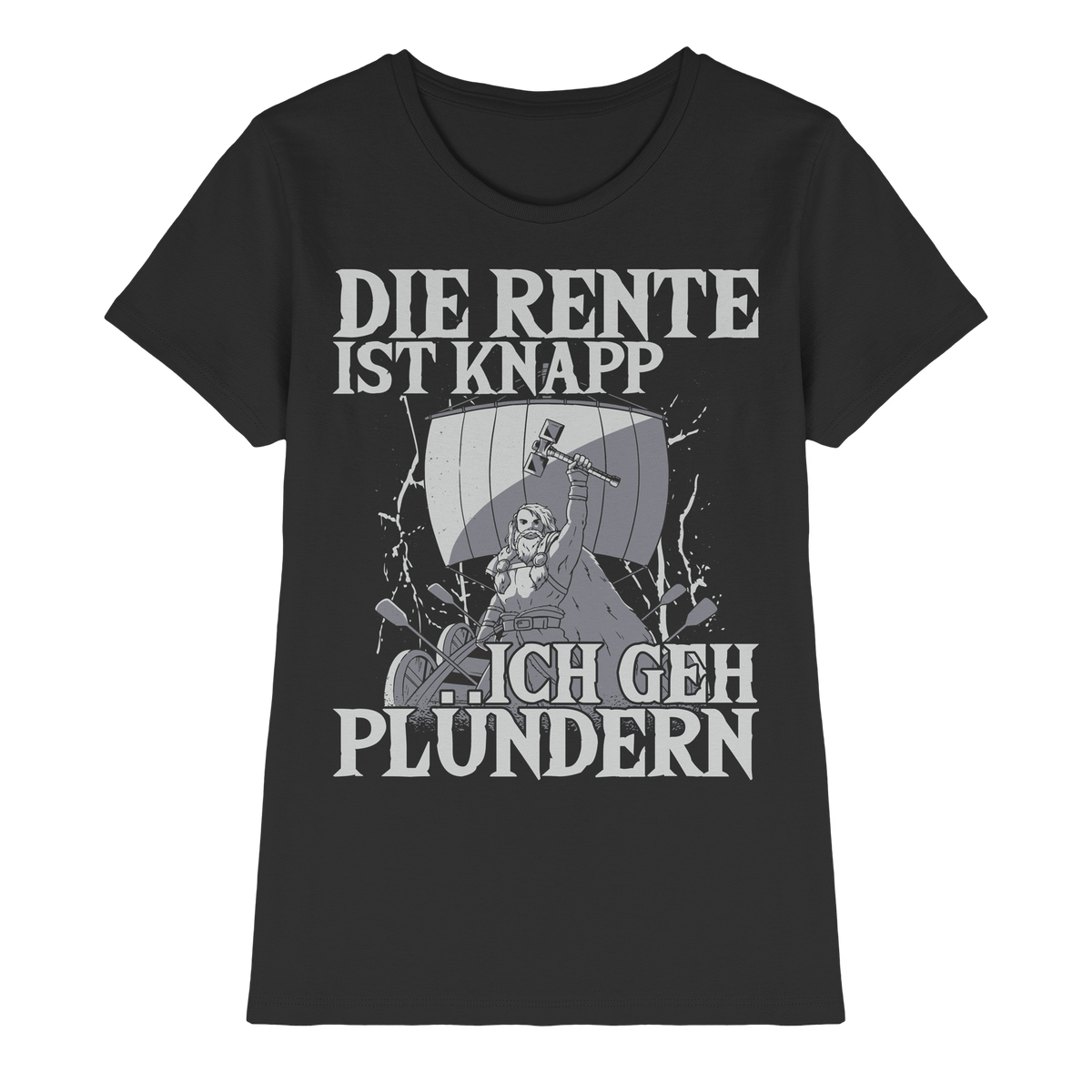 Die Rente ist knapp – Wikinger T-Shirt Damen Premium Realisten