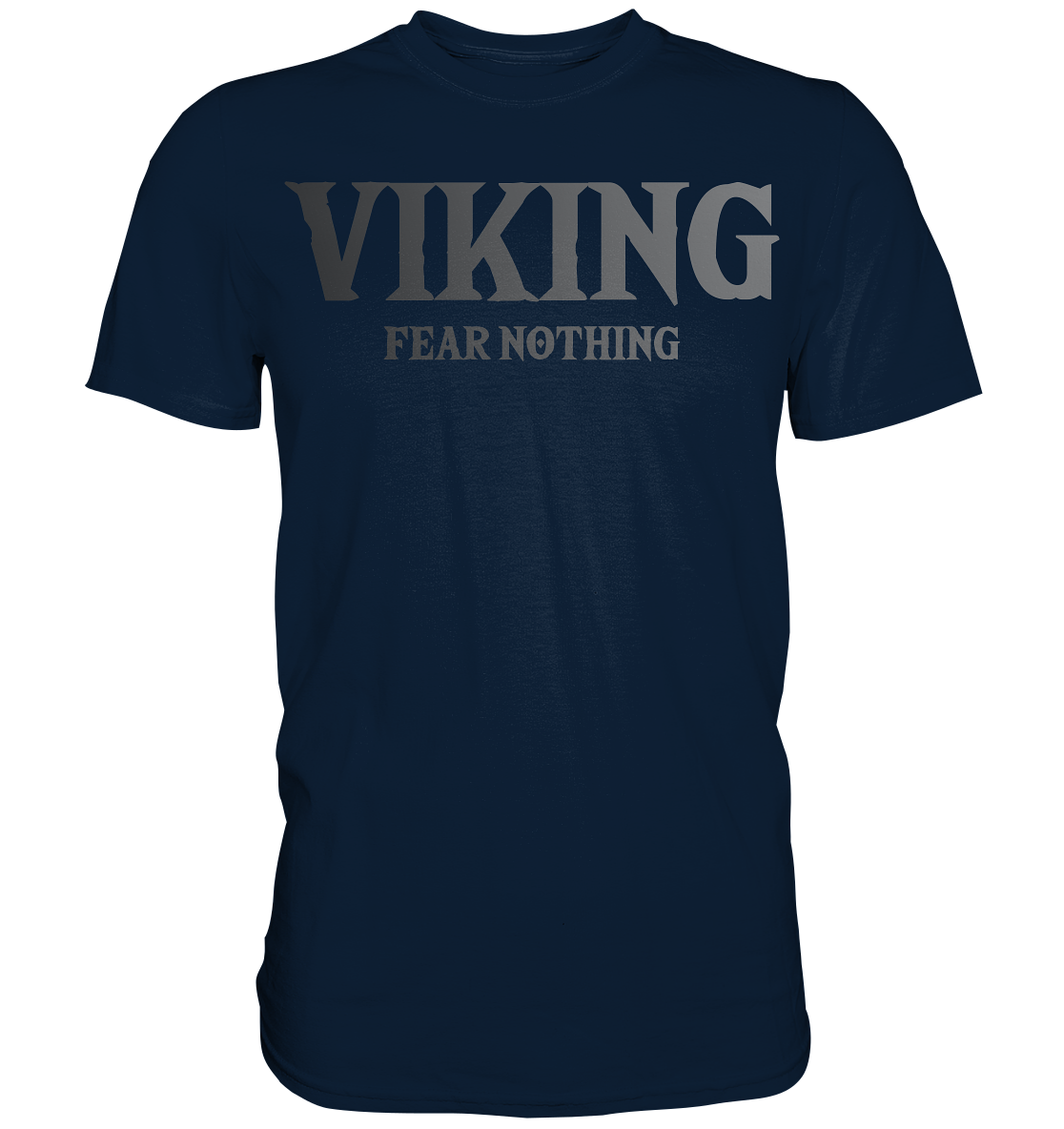 Viking Fear Nothing  - Premium Shirt