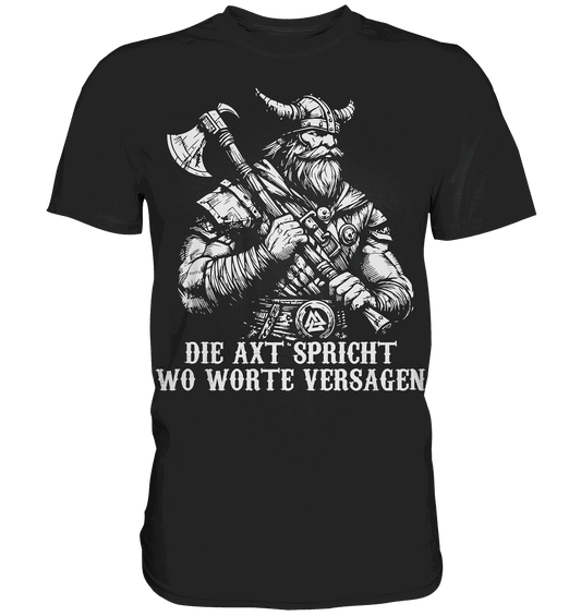 Die Axt spricht - Wikinger T-Shirt Männer Premium