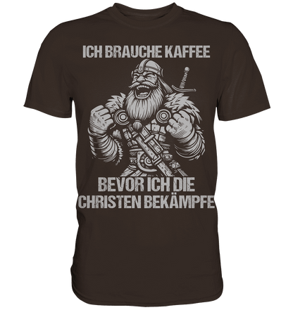 Ich brauche Kaffee  - Premium Shirt