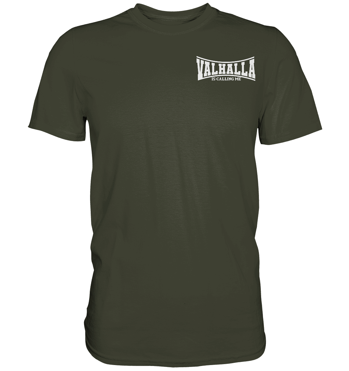 Valhalla is calling me - Premium Shirt
