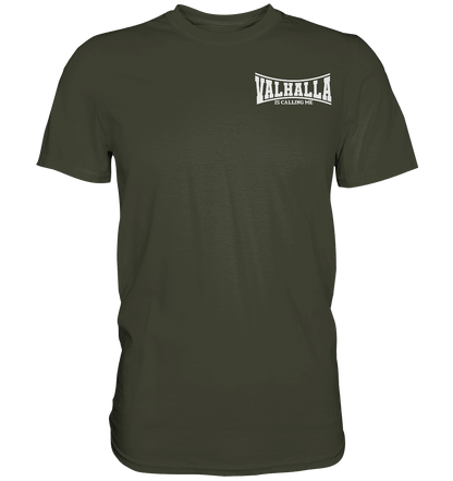 Valhalla is calling me - Premium Shirt