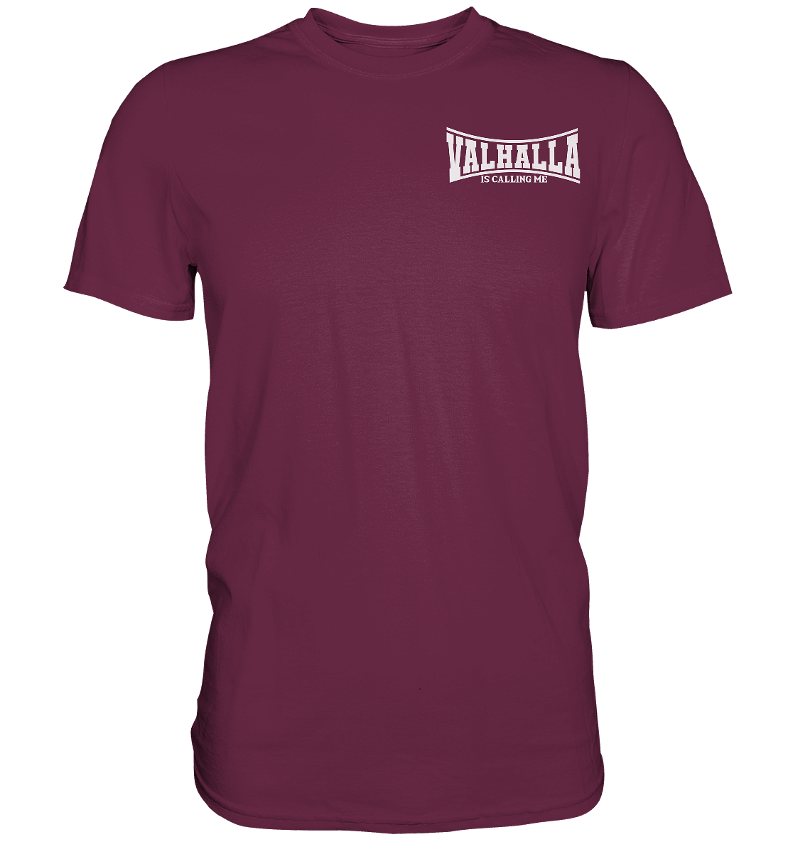 Valhalla is calling me - Premium Shirt