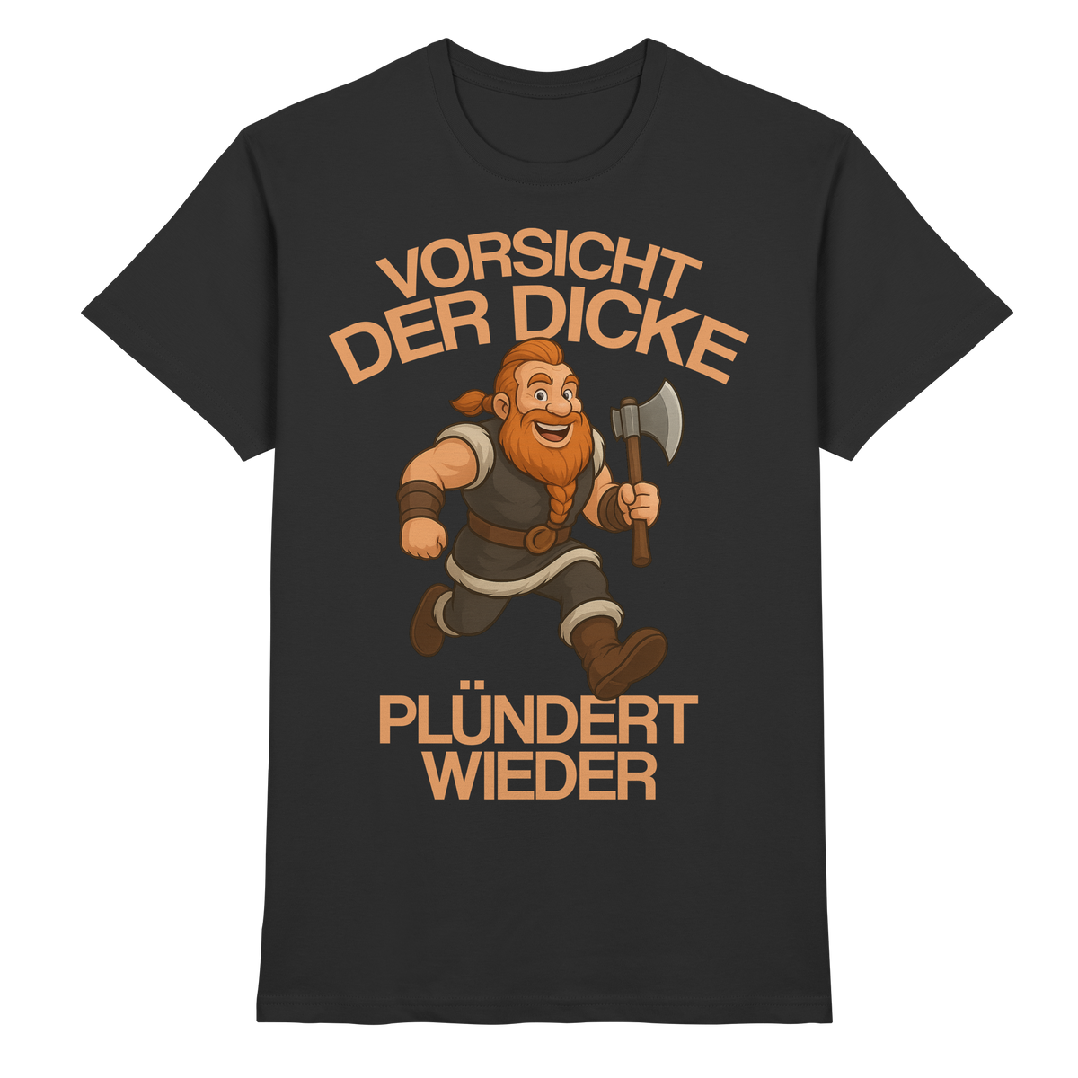 Der Dicke plündert wieder Wikinger T-Shirt Herren