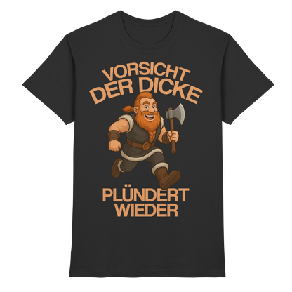 Der Dicke plündert wieder Wikinger T-Shirt Herren