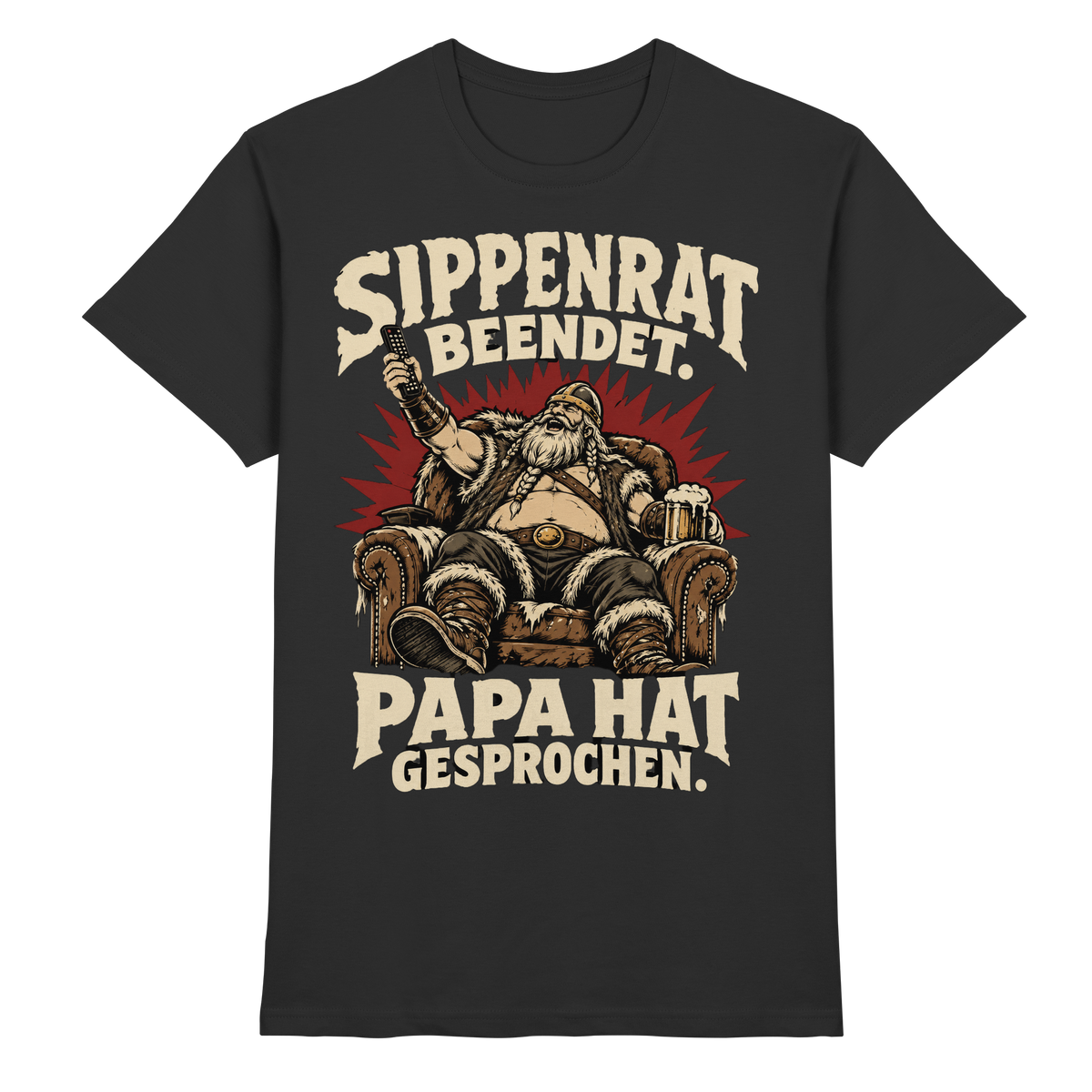 Sippenrat beendet: Papa hat gesprochen Wikinger T-Shirt Herren