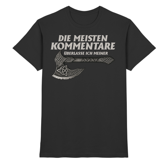 Ich lass meine Axt sprechen Shirt