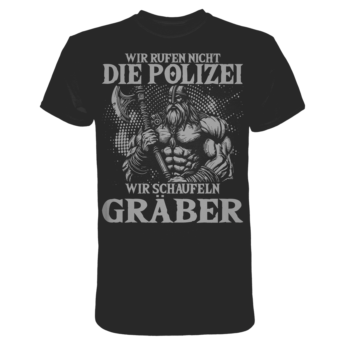 Wir rufen nicht die Polizei  - Premium Shirt