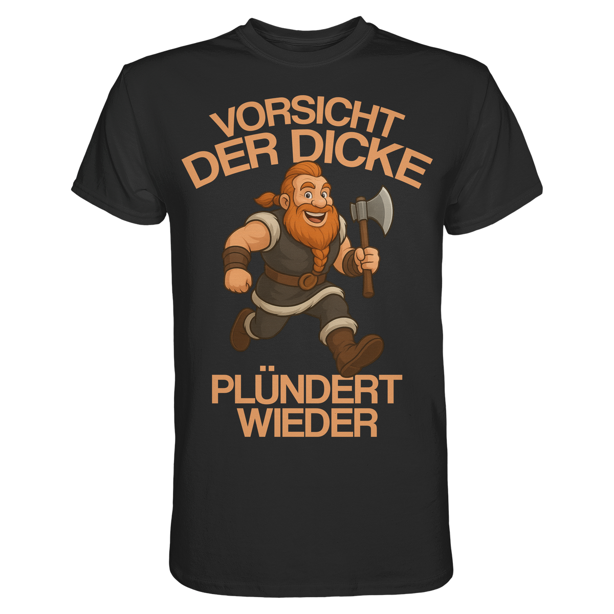 Der Dicke plündert wieder Wikinger T-Shirt Herren