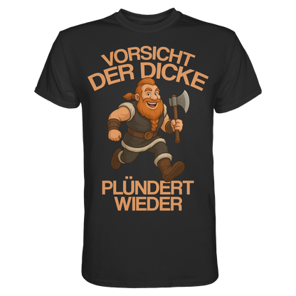 Der Dicke plündert wieder Wikinger T-Shirt Herren