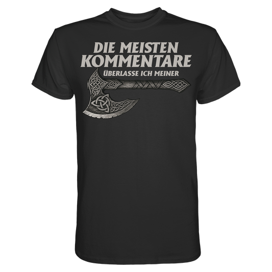 Ich lass meine Axt sprechen Shirt
