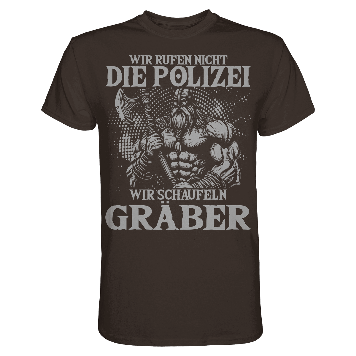 Wir rufen nicht die Polizei  - Premium Shirt
