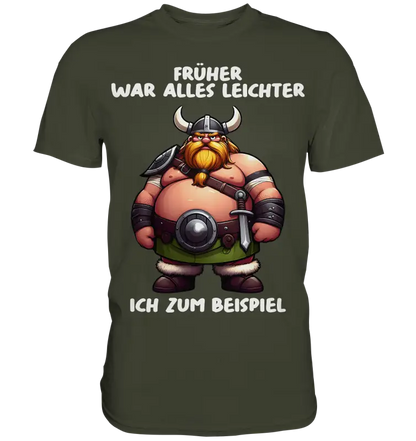 Früher war alles leichter Wikinger Shirt: Wikinger mit Hörnerhelm und Bauch