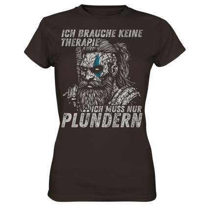 Ich brauche keine Therapie - Damen Shirt - Brown / XS - Lady-Shirts