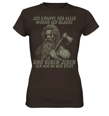 Ich kämpfe für alles - Damen Shirt - Brown / XS - Lady-Shirts
