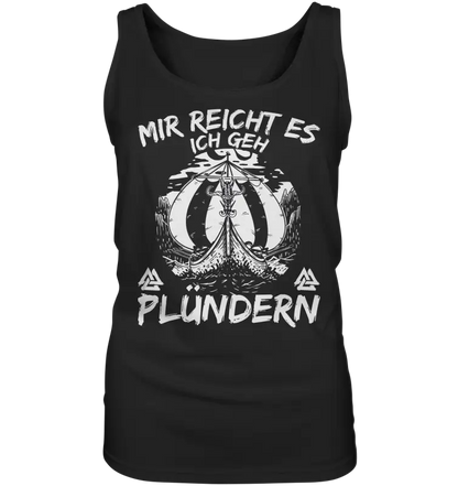 Mir reicht’s ich geh plündern - Damen Tank-Top - Black / S - Tank-Tops