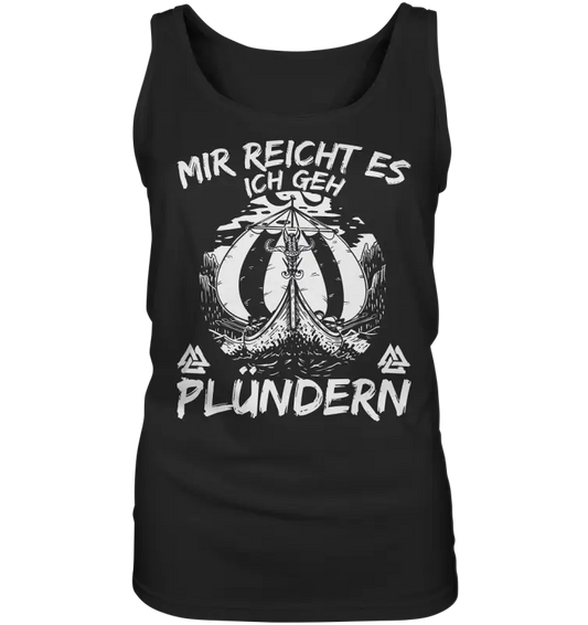 Mir reicht’s ich geh plündern - Damen Tank-Top - Black / S - Tank-Tops