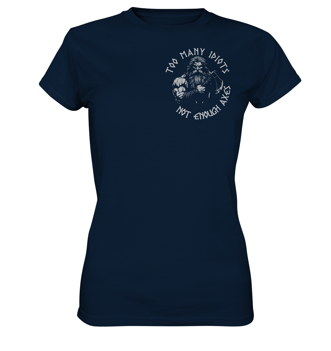 Too many idiots - Damen Shirt - Navy / XS - Lady-Shirts